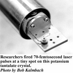 photo, researchers fired 70 femtosecond laser pulses at this potassium tantalate crystal